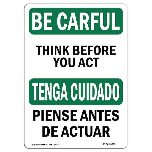 Signmission OSHA BE CAREFUL Sign, Think Before You Act Bilingual, 10in X 7in Decal, 7" W, 10" L, Landscape OS-BC-D-710-L-10053 - main
